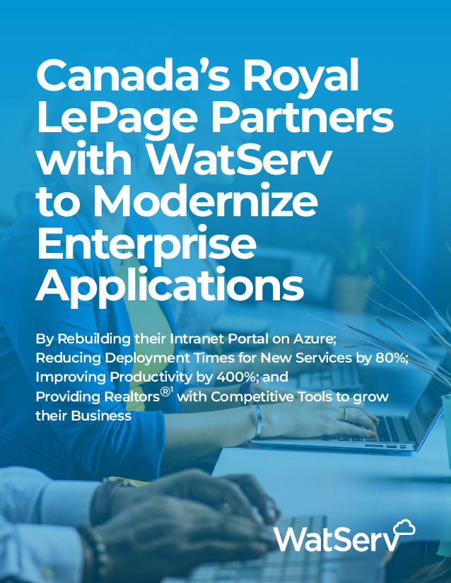 Canada’s Royal LePage Partners with WatServ to Modernize Enterprise Applications