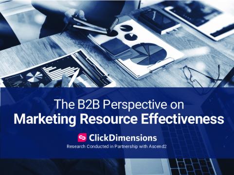 clickdimensions-b2b-perspective-marketing-resource-effectiveness.pdf